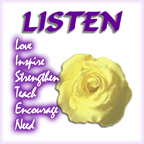 Listen to Love!  Love, Inspire, Strengthen, Teach, Encourage, Need